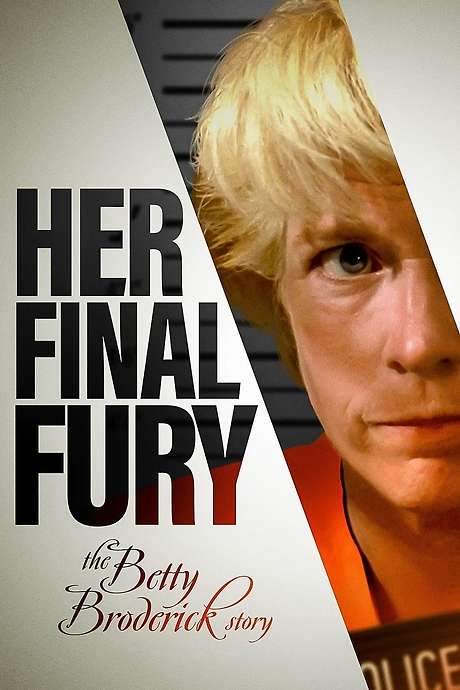 Her Final Fury: Betty Broderick, the Last Chapter